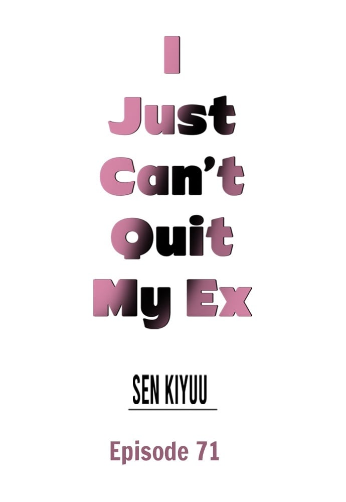 I Just Can’t Quit My Ex - Chapter 71 Page 1